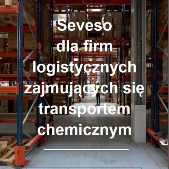 Seveso dla firm logistycznych z branży chemicznej – wersja polska (e-book)