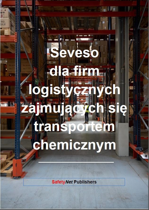 Seveso dla firm logistycznych z branży chemicznej – wersja polska (e-book)