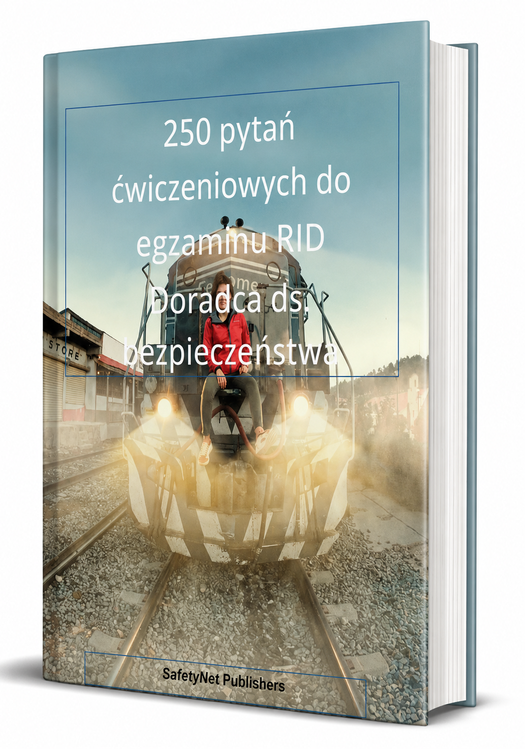 250 pytań ćwiczeniowych do egzaminu RID Doradca ds. bezpieczeństwa